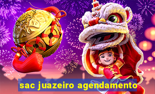 sac juazeiro agendamento